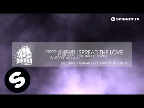 Pedro Henriques featuring Giuseppe Viola - Spread The Love (Digital Lab Remix) - UCpDJl2EmP7Oh90Vylx0dZtA