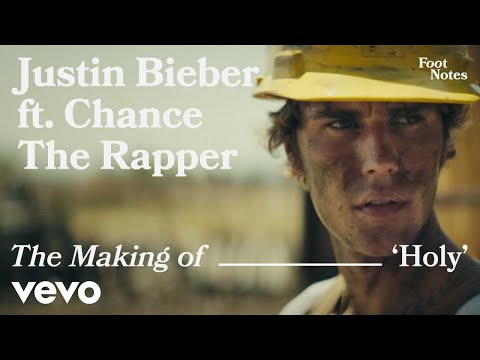 Justin Bieber - Holy (VEVO Footnotes) ft. Chance The Rapper