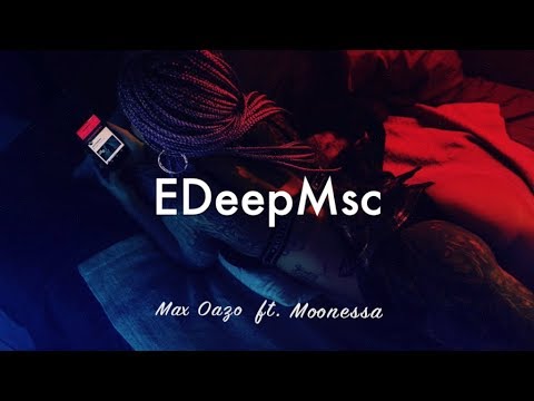 Max Oazo ft.  Moonessa - Once Upon a Time - UCLswz4oIp3bSaKmcQK0aL6g