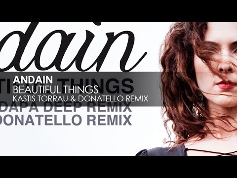 Andain - Beautiful Things (Kastis Torrau & Donatello Remix) - UCvYuEpgW5JEUuAy4sNzdDFQ