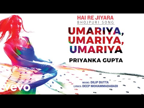 Umariya, Umariya, Umariya - Official Full Song | Hai Re Jiyara | Priyanka Gupta - UC3MLnJtqc_phABBriLRhtgQ