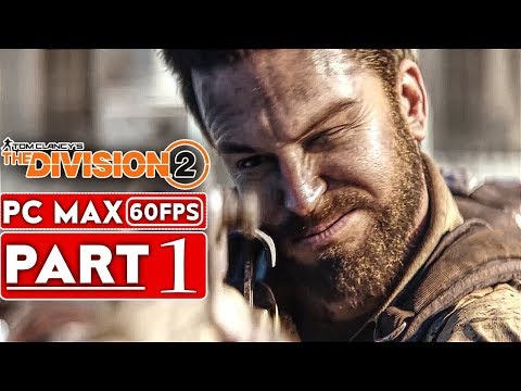 THE DIVISION 2 Gameplay Walkthrough Part 1 FULL GAME [1080p HD 60FPS PC] - No Commentary - UC1bwliGvJogr7cWK0nT2Eag