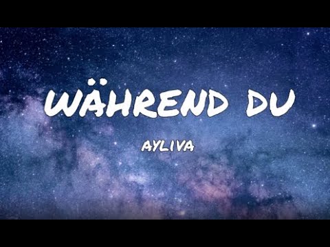 AYLIVA - Während du (prod. by masri) (Lyrics)