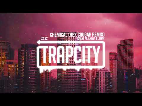 KRANE ft. Ahsha & Lemay - Chemical (Hex Cougar Remix) [Lyrics] - UC65afEgL62PGFWXY7n6CUbA