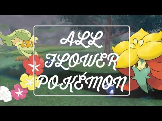 Every Flower Pokemon Guide