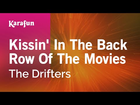 Karaoke Kissin' In The Back Row Of The Movies - The Drifters * - UCbqcG1rdt9LMwOJN4PyGTKg