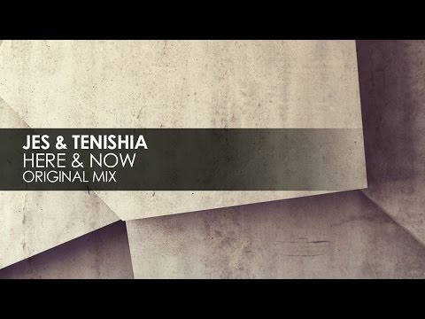 JES & Tenishia - Here & Now - UCvYuEpgW5JEUuAy4sNzdDFQ