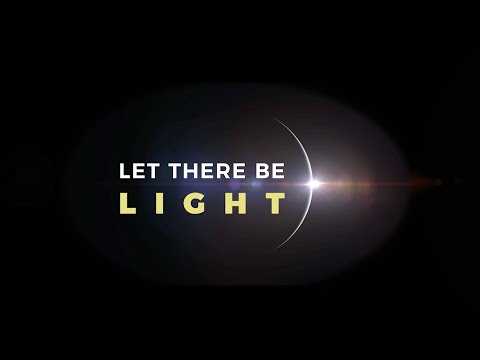 Let There Be Light | May 9