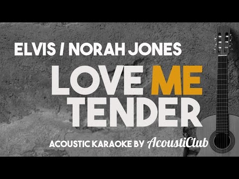 Elvis/ Norah Jones - Love Me Tender [Acoustic Karaoke] - UCjlHzgOtxRzEl8ye3qEgitw