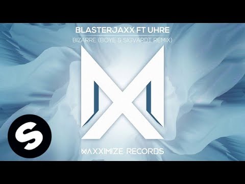 Blasterjaxx ft. UHRE - Bizarre (Boye & Sigvardt Remix) - UCpDJl2EmP7Oh90Vylx0dZtA