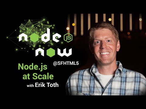 Node.js at Scale with Erik Toth - UC_x5XG1OV2P6uZZ5FSM9Ttw