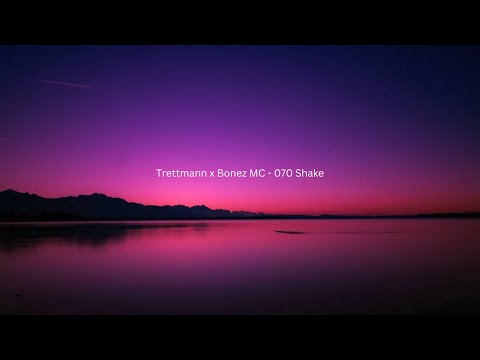 Trettmann x Bonez MC - 070 Shake (Lyrics)