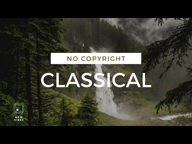 No Copyright Classical Music for Your Relaxation and Enjoyment