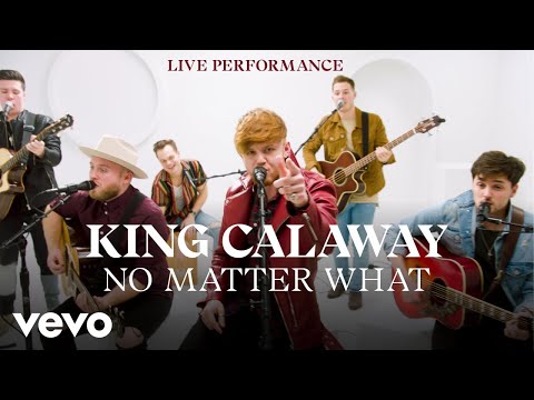 King Calaway - "No Matter What" Live Performance | Vevo - UC2pmfLm7iq6Ov1UwYrWYkZA