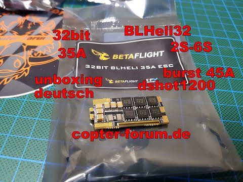 BetaFlight 32bit BLHeli ESC 35A unboxing - deutsch - UCEgYJzDoHXldsG3Y-9LjG9A