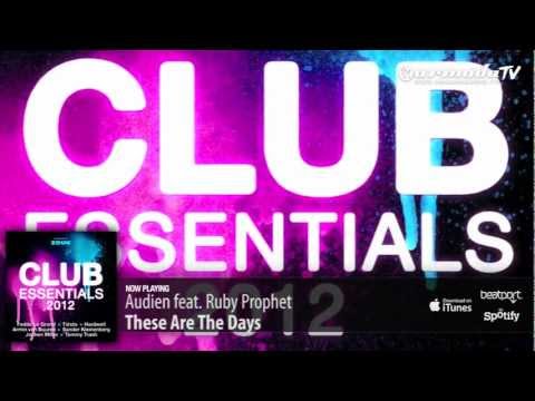 Audien feat. Ruby Prophet - These Are The Days (From: Club Essentials 2012) - UCGZXYc32ri4D0gSLPf2pZXQ