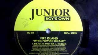 FIRE ISLAND - WHITE POWDER DREAMS (the hot `n spycy mix)