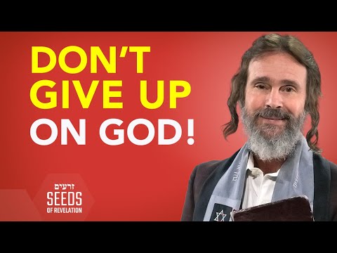 Don't Give Up on God!