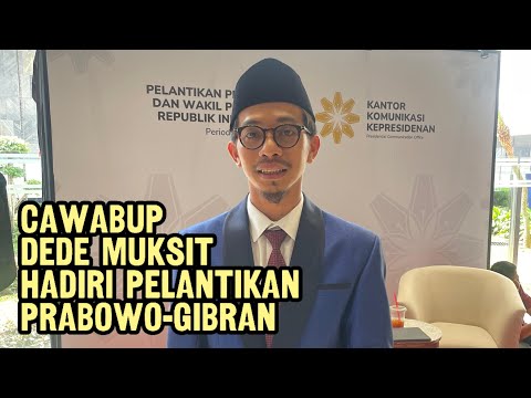 Cawabup Dede Muksit Hadiri Pelantikan Prabowo-Gibran