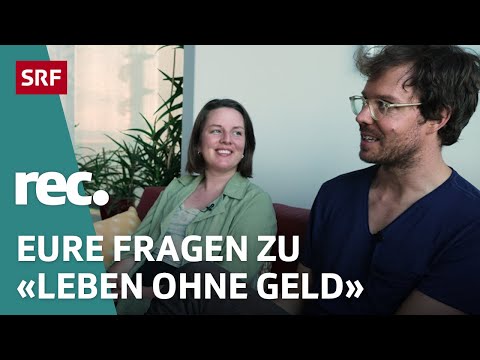 Q&A zur Reportage «Leben ohne Geld – Utopie oder Zukunft?» | Reportage | rec. | SRF