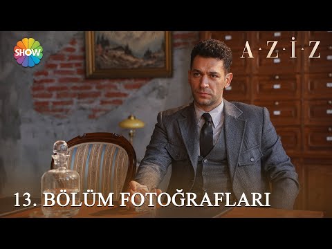 Aziz 13. Bölüm Fotoğrafları! 📸