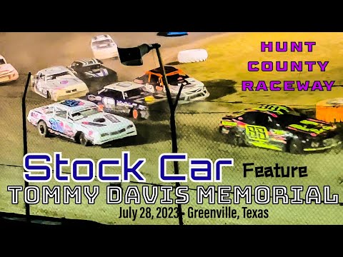 Stock Car Feature - Hunt County Raceway - Tommy Davis Memorial - July 28, 2023 - Greenville, Texas - dirt track racing video image