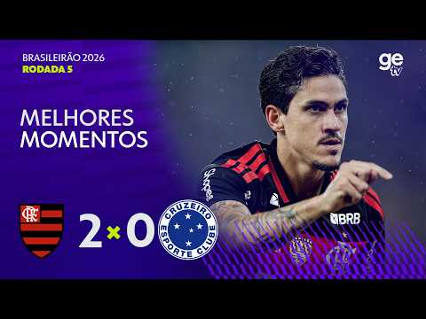 FLAMENGO 2 X 0 CRUZEIRO | MELHORES MOMENTOS | 5ª RODADA BRASILEIRÃO 2026 | ge tv