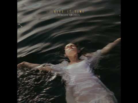 Give It Time -  Dakota Rhodes (Official Audio)