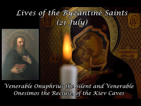 Byzantine Saints: Ven. Onuphrius the Silent & Ven. Onesimos the Recluse, of the Kiev Caves (21 July)