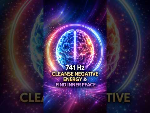 🧠 30 Seconds & This Frequency Cleanses Your Mind of Negative Energy (741Hz Solfeggio)