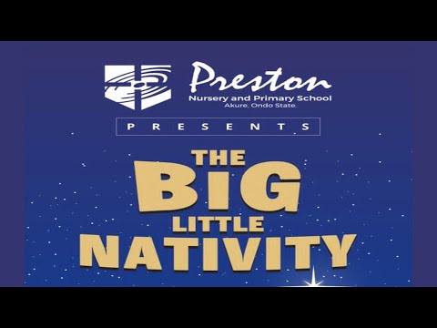 2023 Christmas Concert ||THE BIG LITTLE NATIVITY|| Preston International Nursery and Primary School