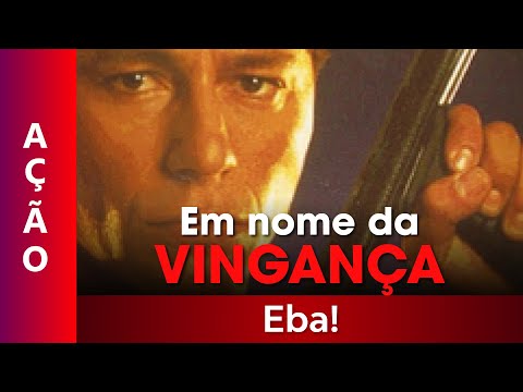 Em Nome da Vingança - Filme Dublado Completo