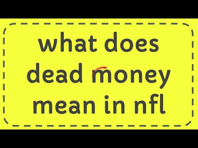 What Does Dead Money Mean In the NFL?