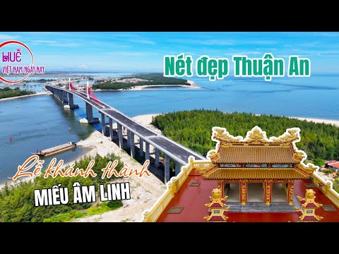 Nét đẹp Thuận An - Lễ khánh thành Miếu Âm Linh vang vọng biển khơi