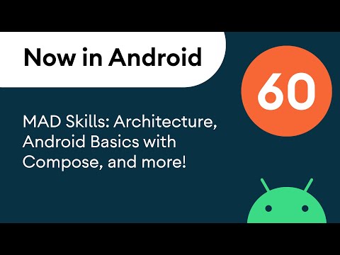 Now in Android: 60 – Architecture, Android Basics with Compose, and more!