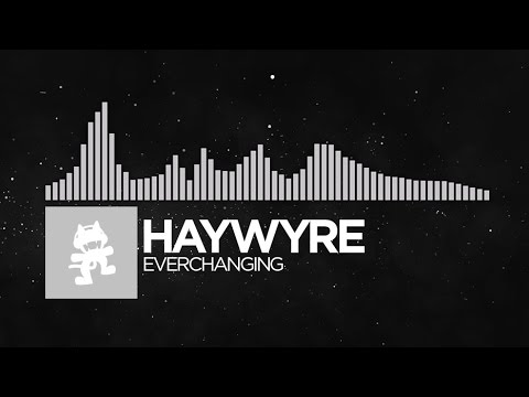 [Electronic] - Haywyre - Everchanging [Monstercat Release] - UCJ6td3C9QlPO9O_J5dF4ZzA