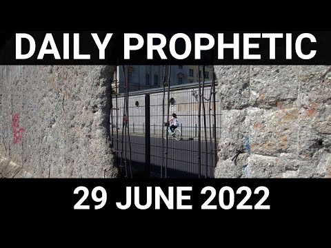 Daily Prophetic Word 29 June 2022 1 of 4