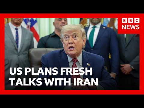 Donald Trump says US plans fresh talks with Iran from Monday | BBC News