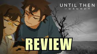 Vido-Test : Until Then Review: A Captivating Journey Through Emotions
