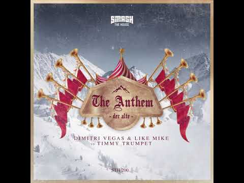 Dimitri Vegas & Like Mike vs Timmy Trumpet - The Anthem (Der Alte) (Audio)