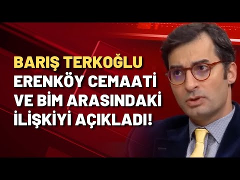 Barış Terkoğlu tek tek anlattı: BİM'in kuruluşunda etkili olan Erenköy Cemaati kim?