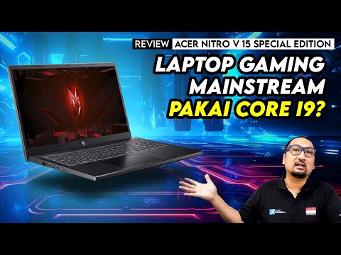 Laptop Gaming Mainstream Pakai Core i9? Review Acer Nitro V 15 Special Edition