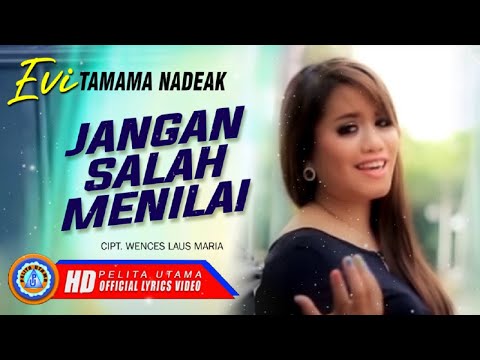 Evi Tamama Nadeak - Jangan Salah Menilai (Official Lyrics Video)