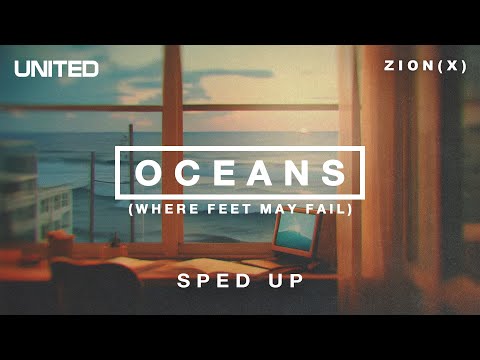 Oceans (Where Feet May Fail) - Sped Up | Hillsong UNITED
