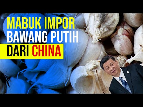 Mabuk Impor Bawang Putih dari China