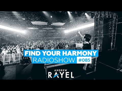 Andrew Rayel - Find Your Harmony Radioshow #085 - UCPfwPAcRzfixh0Wvdo8pq-A