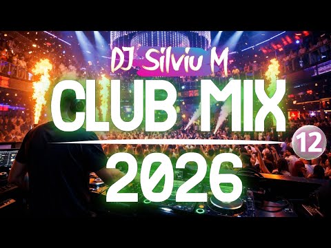 Music Mix 2026 #12 Party Club Dance 2026 | Best Remixes Of Popular Songs 2025 MEGAMIX (DJ Silviu M)