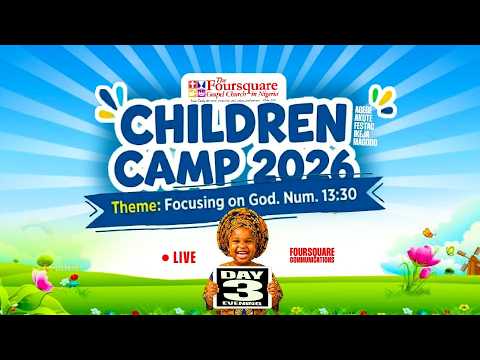 FOCUSING ON GOD || DAY 3 EVENING || CHILDREN CAMP 2026