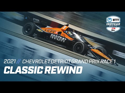Classic Rewind // 2021 Chevrolet Detroit Grand Prix Race 1