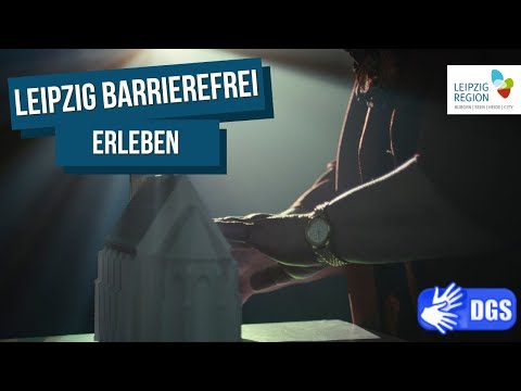 Leipzig barrierefrei erleben (Version mit Gebärdensprache)